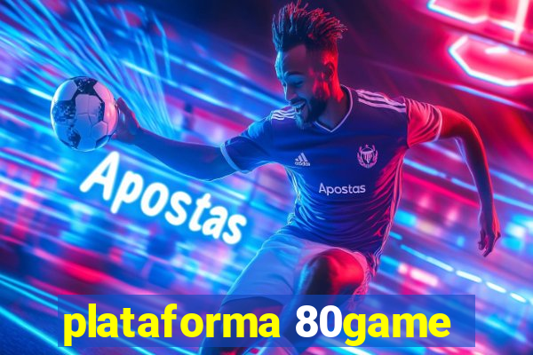 plataforma 80game